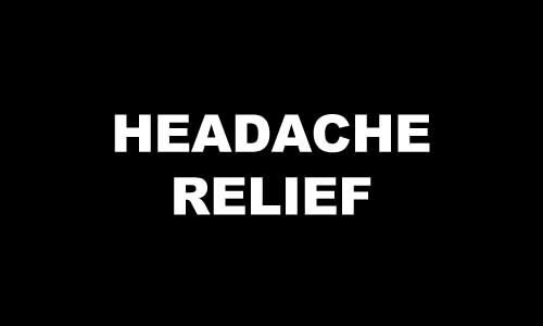 HEADACHE RELIEF