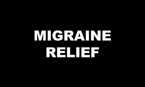 MIGRAINE RELIEF