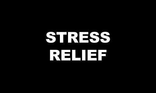 STRESS RELIEF